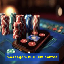 massagem nuru em santos